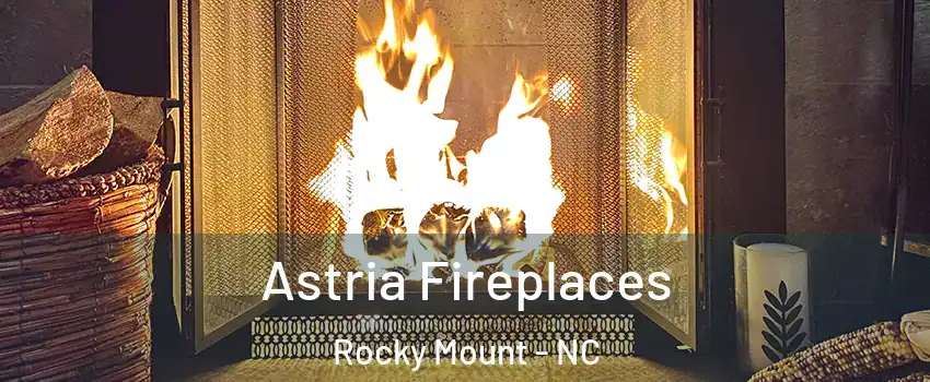  Astria Fireplaces Rocky Mount - NC