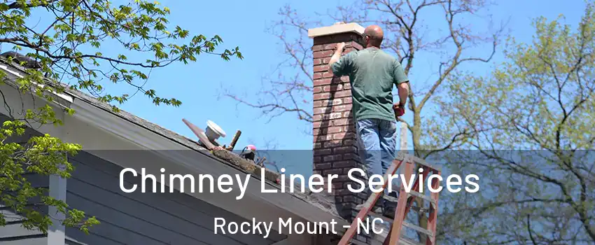  Chimney Liner Services Rocky Mount - NC