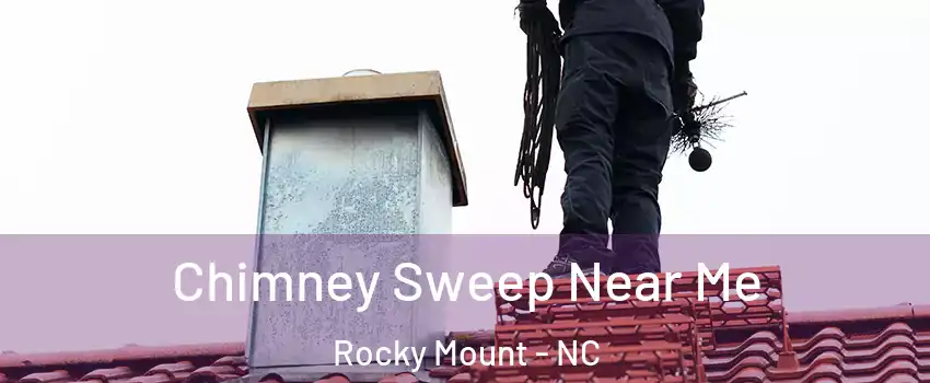  Chimney Sweep Near Me Rocky Mount - NC