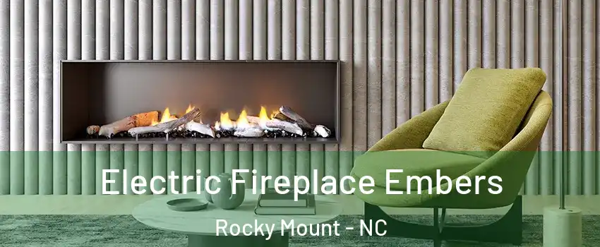  Electric Fireplace Embers Rocky Mount - NC