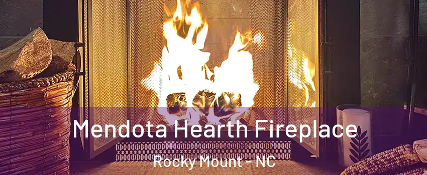  Mendota Hearth Fireplace Rocky Mount - NC