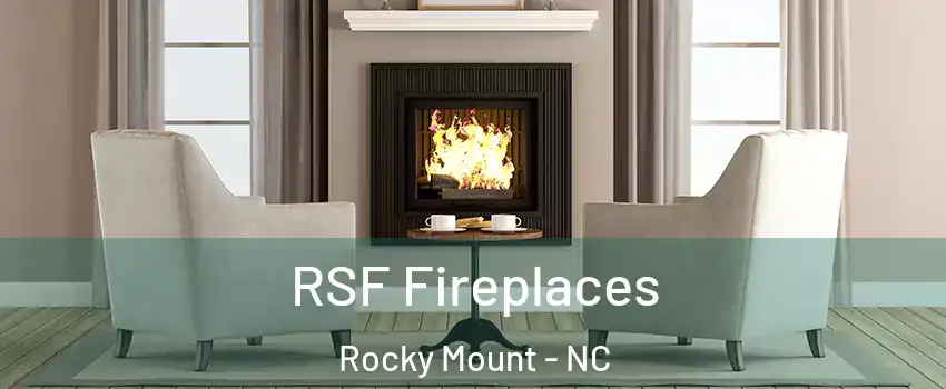 RSF Fireplaces Rocky Mount - NC