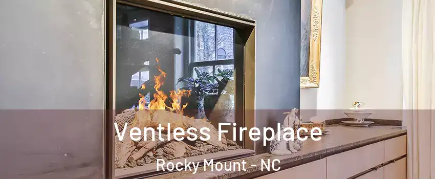  Ventless Fireplace Rocky Mount - NC