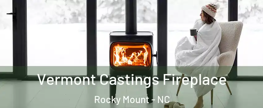  Vermont Castings Fireplace Rocky Mount - NC